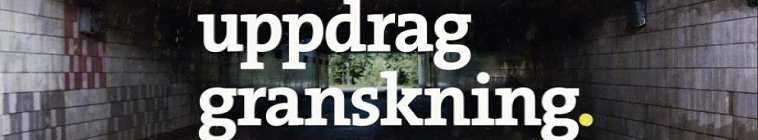 Uppdrag granskning (literally: Mission: Investigation) is a Swedish television program focusing on investigative journalism. The program is produced by and aired on SVT and has become known for the use of concealed cameras and microphones.